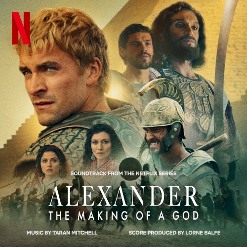 Alexander: The Making of a God (Soundtrack from the Netflix Series)