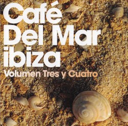 Café del Mar, volumen tres y cuatro