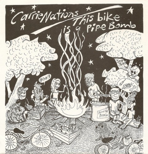 Carrie Nations / This Bike Is a Pipe Bomb