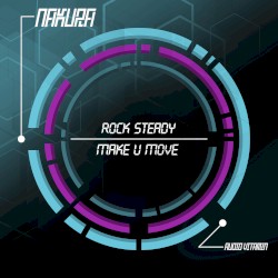 Rock Steady / Make U Move