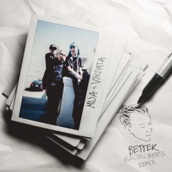 Better (Electric Mantis remix)