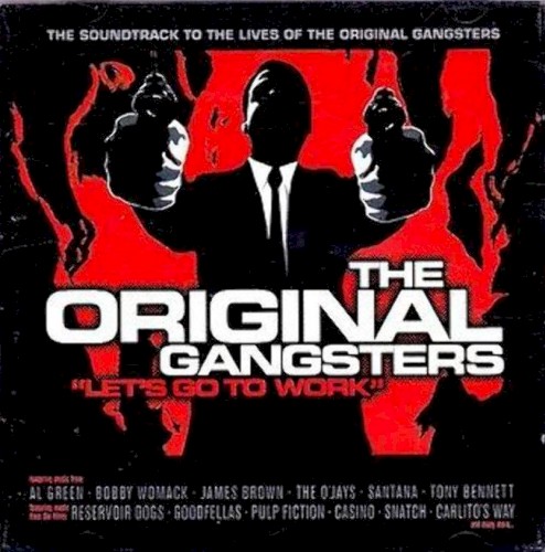 The Original Gangsters: Lets Go to Work