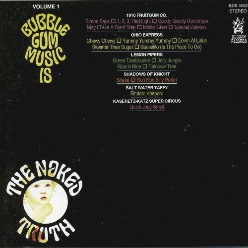 Bubblegum Music Is the Naked Truth, Volume 1