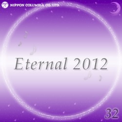 Eternal 2012 32 (オルゴールミュージック)