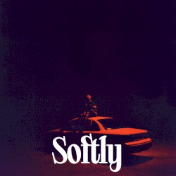Softly