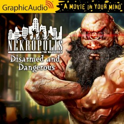 Nekropolis: Disarmed and Dangerous