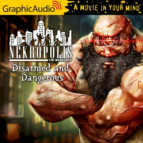 Nekropolis: Disarmed and Dangerous
