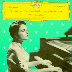 12 Etüden, op. 25 / Impromptus Ges-dur, op. 51 und cis-moll, op. 66