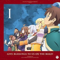 TVアニメ『この素晴らしい世界に祝福を!』サントラ&ドラマCD Vol.1「旅立つ我らに祝福を!」