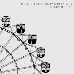 Me and the Fool I’ve Been (Set 5)