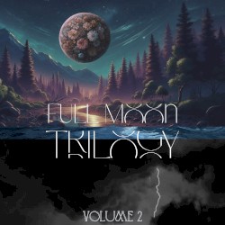 The Full Moon Trilogy, Volume 2