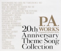 P.A.WORKS 20th Anniversary Theme Song Collection