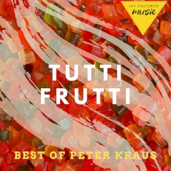 Tutti Frutti - Best of Peter Kraus