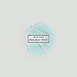 Tech Foul (Peekaboo remix)