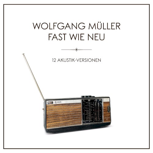 Fast wie neu - 12 Akustik-Versionen