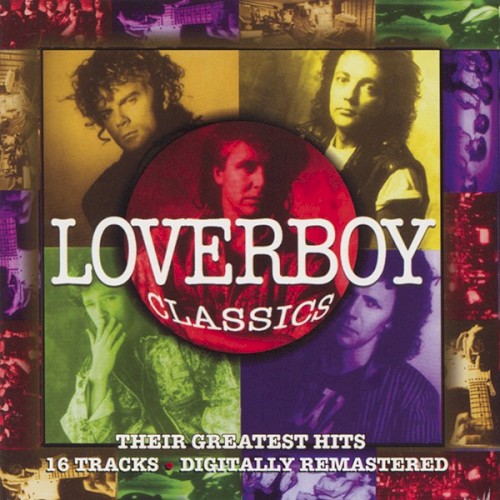 Loverboy Classics: Their Greatest Hits
