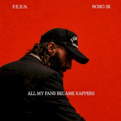 ALL MY FANS BECAME RAPPERS