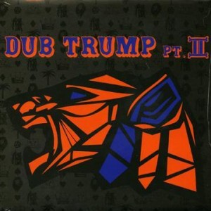 Dub Trump Pt.II