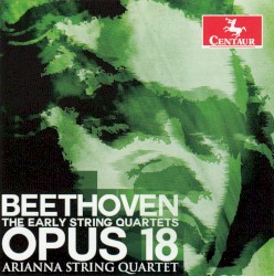 The Early String Quartets, op. 18