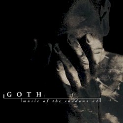 Goth: Music of the Shadows, Volume 1