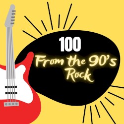 100 From the 90’s - Rock