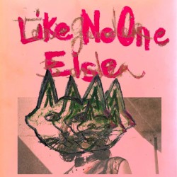 Like No One Else