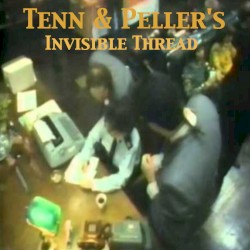 Tenn & Peller's Invisible Thread