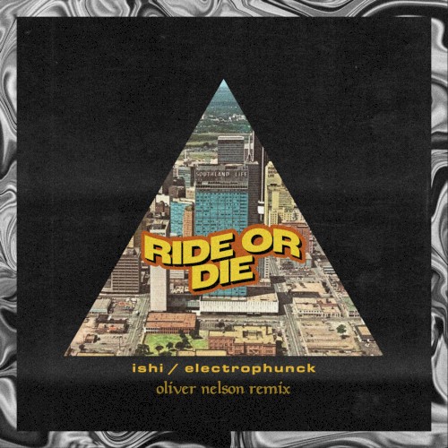 Ride or Die (Oliver Nelson remix)