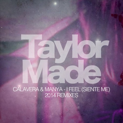 I Feel (Siente Me) (2014 Remixes)