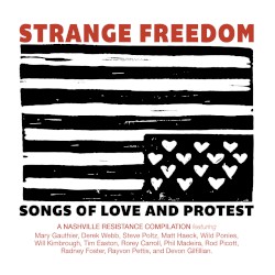 Strange Freedom: Songs of Love and Protest