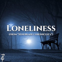 Loneliness (From “Xenoblade Chronicles 2”) [Violin and Piano Duet]