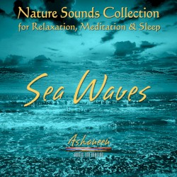 Nature Sounds Collection for Relaxation, Meditation & Sleep: Sea Waves