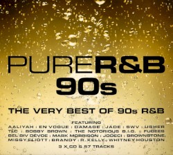 Pure R&B 90s (The Very Best Of 90s R&B)
