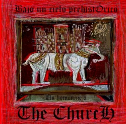 Bajo un cielo prehistórico: Un homenaje a The Church