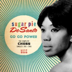 Go Go Power the Complete Chess Singles 1961-1966