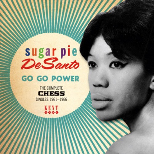 Go Go Power the Complete Chess Singles 1961-1966