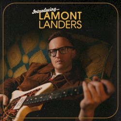 Introducing…Lamont Landers