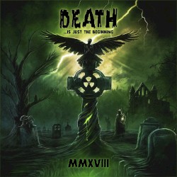 Death …Is Just the Beginning MMXVIII