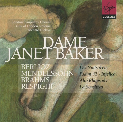 Berlioz: Les Nuits d'été / Mendelssohn: Psalm 42 - Infelice / Brahms: Alto Rhapsody / Respighi: La Sensitiva