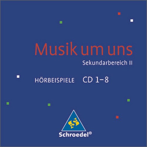 Musik um uns: Sekundarbereich II