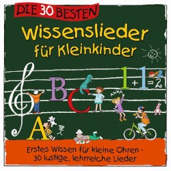 Die 30 besten Wissenslieder für Kleinkinder