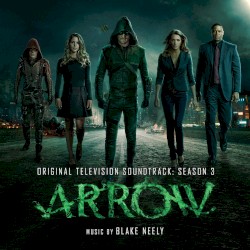 Arrow: Original Television Soundtrack: Season 3