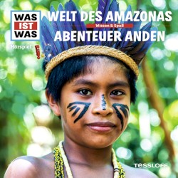 Welt des Amazonas / Abenteuer Anden