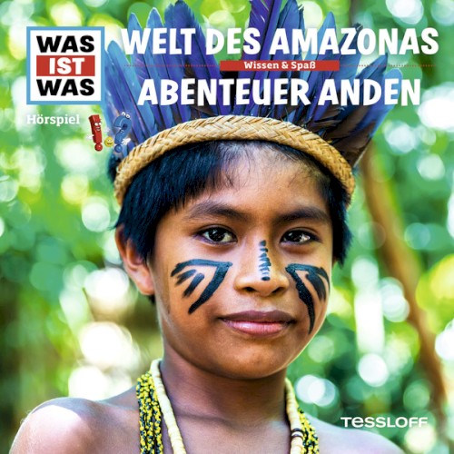 Welt des Amazonas / Abenteuer Anden
