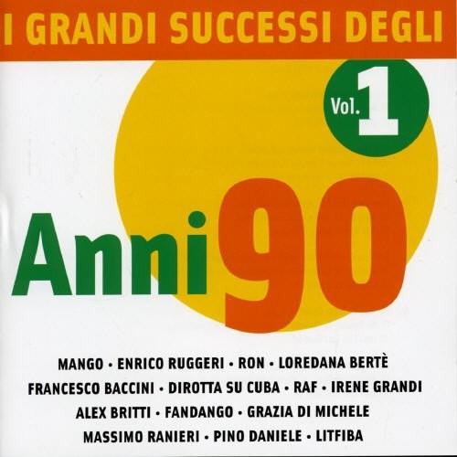 I grandi successi degli Anni 90 Vol.1