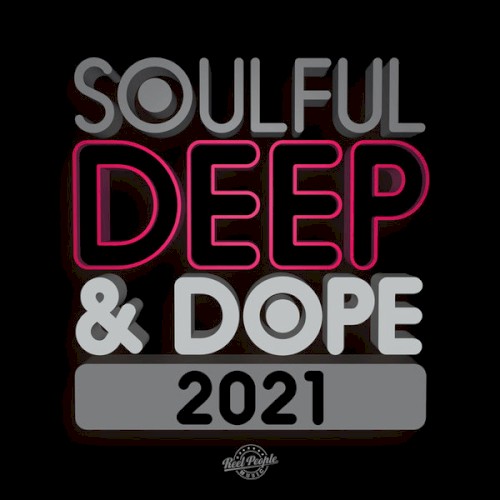 Soulful Deep & Dope 2021