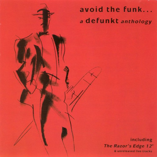 Avoid the Funk: A Defunkt Anthology