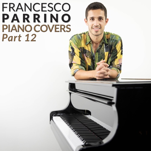 Piano Covers, Pt. 12