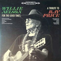 For the Good Times: A Tribute to Ray Price
