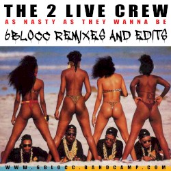 The 2 Live Crew (6Blocc Remixes and Edits)